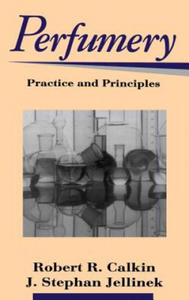 Perfumery - Practice and Principles - 2867138214