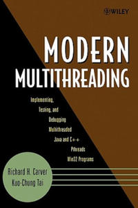 Modern Multithreading - Implementing, Testing and Debugging Multithreaded Java and C++/Pthreads/Win3 2 Programs - 2862010622