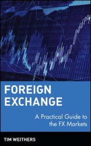 Foreign Exchange - Practical Guide to the FX Markets - 2871799841