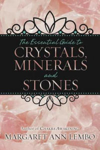 Essential Guide to Crystals, Minerals and Stones - 2872204279