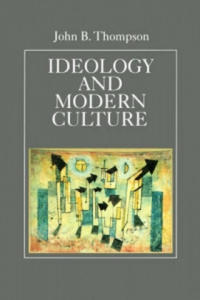 Ideology and Modern Culture - Critical Social Theory in the Era of Mass Communication - 2873330518