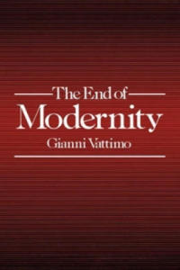 End of Modernity - Nihilism and Hermeneutics in Post-modern Culture - 2878427358