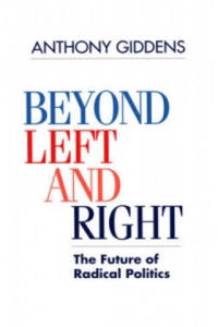 Beyond Left and Right - The Future of Radical Politics - 2876626781