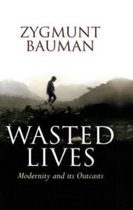 Wasted Lives: Modernity and Its Outcasts - 2852492142