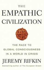 Empathic Civilization - The Race to Global Consciousness in a World in Crisis - 2867756719