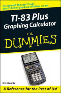 TI-83 Plus Graphing Calculator for Dummies - 2866652615