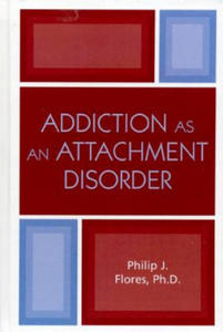 Addiction as an Attachment Disorder - 2867104077