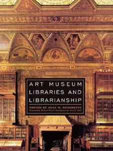 Art Museum Libraries and Librarianship - 2867120993