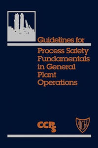 Guidelines for Process Safety Fundamentals in General Plant Operations - 2861941557