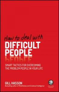 How To Deal With Difficult People - Smart Tactics for Overcoming the Problem People in your Life - 2854209955
