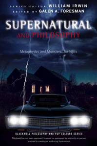 Supernatural and Philosophy - Metaphysics and Monsters... for Idjits