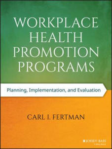 Workplace Health Promotion Programs - Planning, Implementation, and Evaluation - 2875142040