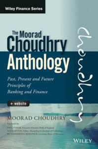 Moorad Choudhry Anthology - Past, Present and Future Principles of Banking and Finance + Website - 2861856255