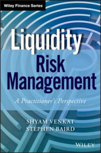 Liquidity Risk Management - A Practitioner's Perspective - 2878174033