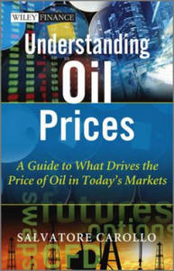 Understanding Oil Prices - A Guide to What Drives the Price of Oil in Today's Markets - 2875683593