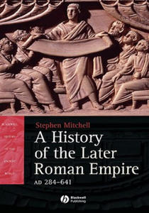 History of the Later Roman Empire AD 284-641 - The Transformation of the Ancient World - 2875683592