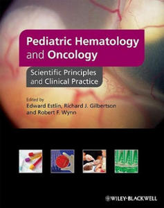 Pediatric Hematology and Oncology - Scientific Principles and Clinical Practice - 2870215671