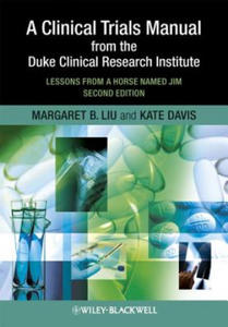 Clinical Trials Manual From The Duke Clinical Research Institute - Lessons From A Horse Named Jim 2e - 2862050256