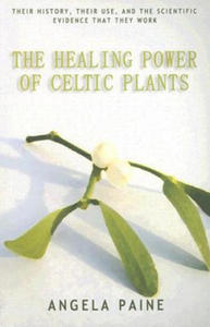 Healing Power of Celtic Plants - 2863864299