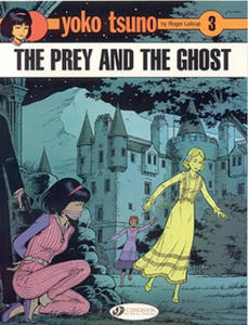 Yoko Tsuno Vol. 3: the Prey and the Ghost - 2854334223