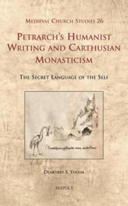 Petrarch's Humanist Writing and Carthusian Monasticism - 2876221825