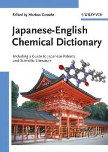 Japanese-English Chemical Dictionary - Including a Guide to Japanese Patents and Scientific Literature - 2871526114