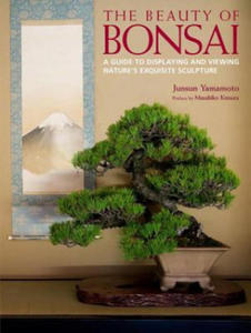 Beauty Of Bonsai, The: A Guide To Displaying And Viewing - 2873981376