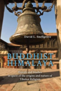 Buddist Himalaya: Travels And Studies In Quest Of The Origins And Nature Of Tibetan Religion - 2877494040