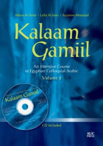 Kalaam Gamiil: an Intensive Course in Egyptian Colloquial Arabic: Volume 2 - 2878782411