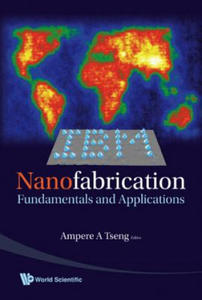 Nanofabrication: Fundamentals And Applications - 2872211966