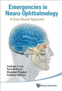 Emergencies In Neuro-ophthalmology: A Case Based Approach - 2877049655