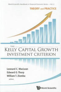 Kelly Capital Growth Investment Criterion, The: Theory And Practice - 2854335368