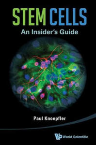 Stem Cells: An Insider's Guide - 2866872151