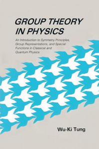 Group Theory In Physics: An Introduction To Symmetry Principles, Group Representations, And Special Functions In Classical And Quantum Physics - 2867134223