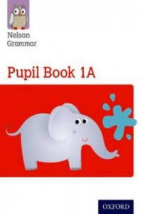Nelson Grammar Pupil Book 1A Year 1/P2 - 2869752481