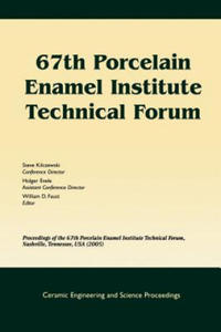 67th Porcelain Enamel Institute Technical Forum (Ceramic Engineering and Science Proceedings V26 Number 9) - 2878625106