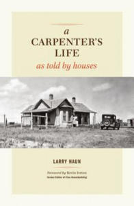 Carpenter's Life as Told by Houses, A - 2862001887