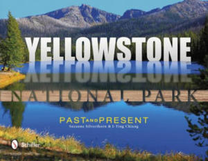 Yellowstone National Park: Past and Present - 2878801084