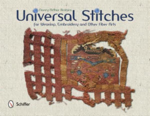 Universal Stitches for Weaving, Embroidery, and Other Fiber Arts - 2873979088