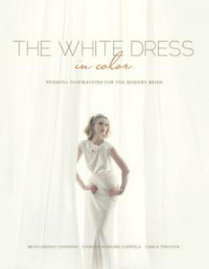 White Dress in Color: Wedding Inspirations for the Modern Bride - 2878798290