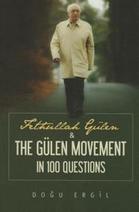 Fethullah Gulen & the Gulen Movement in 100 Questions - 2878307172