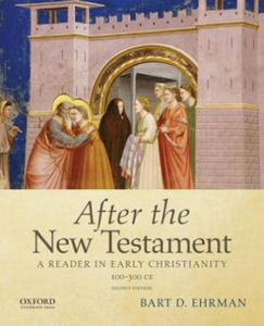 After the New Testament: 100-300 C.E. - 2876465563