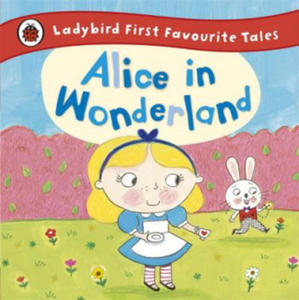 Alice in Wonderland: Ladybird First Favourite Tales - 2878430045