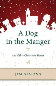 Dog in the Manger and Other Christmas Stories - 2867123602