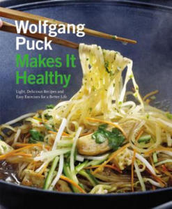 Wolfgang Puck Makes it Healthy - 2874002403