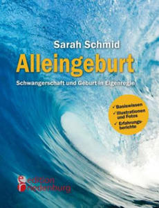 Alleingeburt - Schwangerschaft und Geburt in Eigenregie - 2876948497