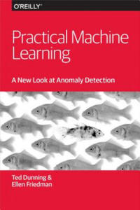 Practical Machine Learning - A New Look at Anomaly Detection - 2872360916