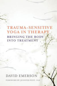 Trauma-Sensitive Yoga in Therapy - 2836512545