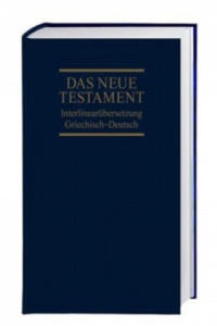 Das Neue Testament, Interlinearbersetzung Griechisch-Deutsch. Novum Testamentum Graece, 28. Aufl., Griechisch-Deutsch, mit Interlinearbersetzung - 2878799256