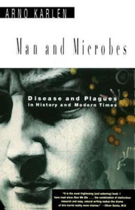 Man and Microbes: Disease and Plagues in History and Modern Times - 2874537936